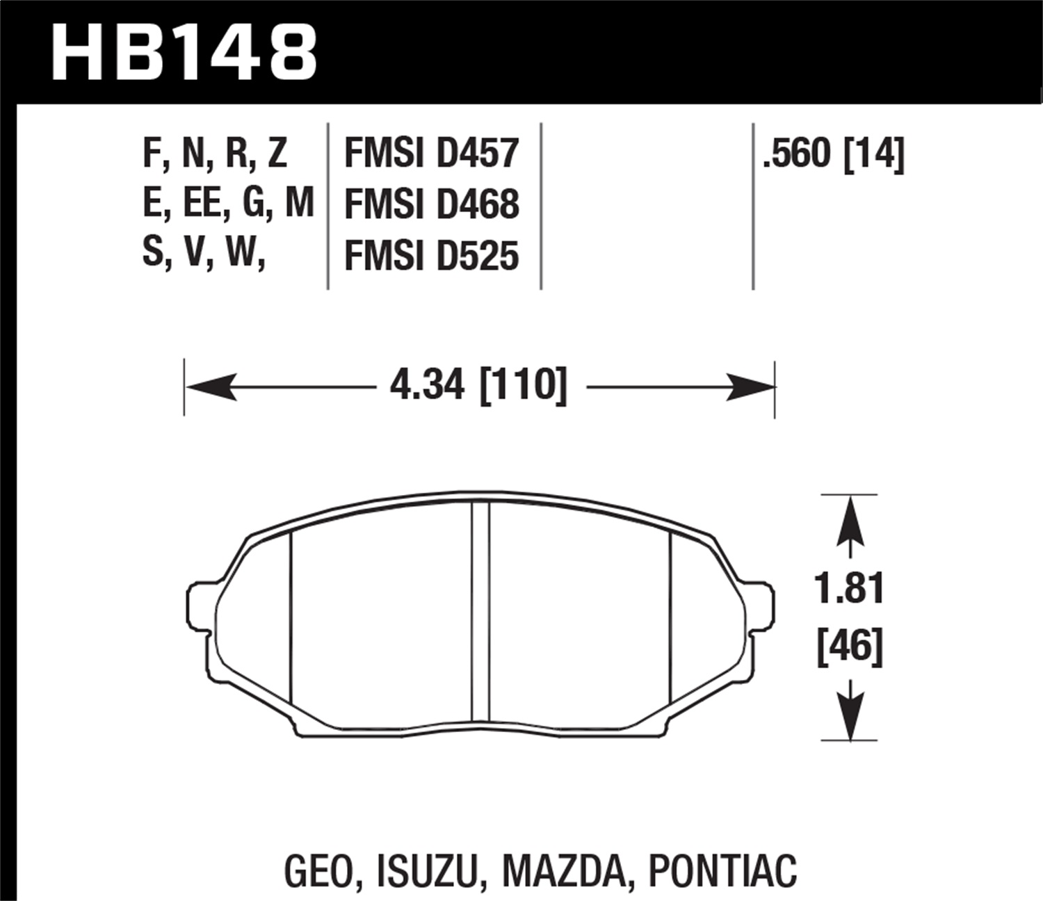 Hawk Performance Hawk Performance HB148N.560 Disc Brake Pad Fits 90-93 Impulse Miata Storm